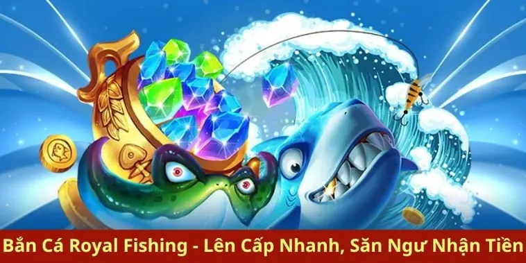 Tuyệt Đỉnh Cách Chơi Bắn Cá Royal Fishing Tại EV99 Thắng Lớn 2 Tuyệt Đỉnh Cách Chơi Bắn Cá Royal Fishing Tại EV99 Thắng Lớn