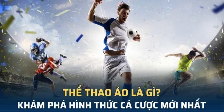 Bùng Nổ Cảm Xúc Cùng Cá Cược Thể Thao Ảo EV99 Uy Tín 1 Bùng Nổ Cảm Xúc Cùng Cá Cược Thể Thao Ảo EV99 Uy Tín